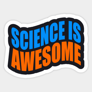 Science is awesome Sticker